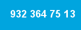 932 364 75 13 932 364 75 13